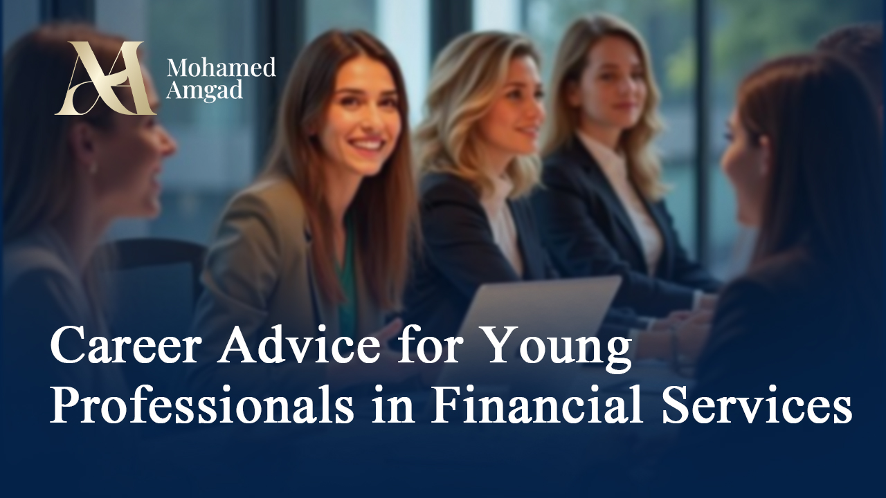 Career Advice for Young Professionals in Financial Services