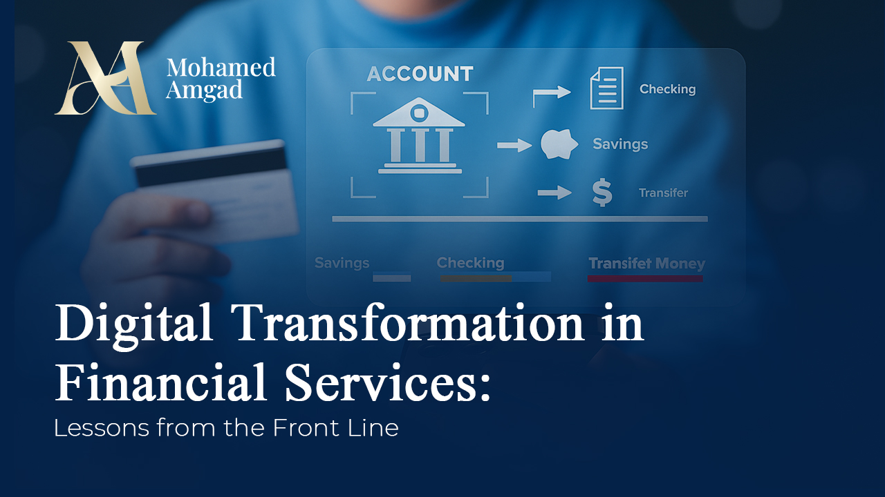 Digital Transformation in Financial Services: Lessons from the Front Line