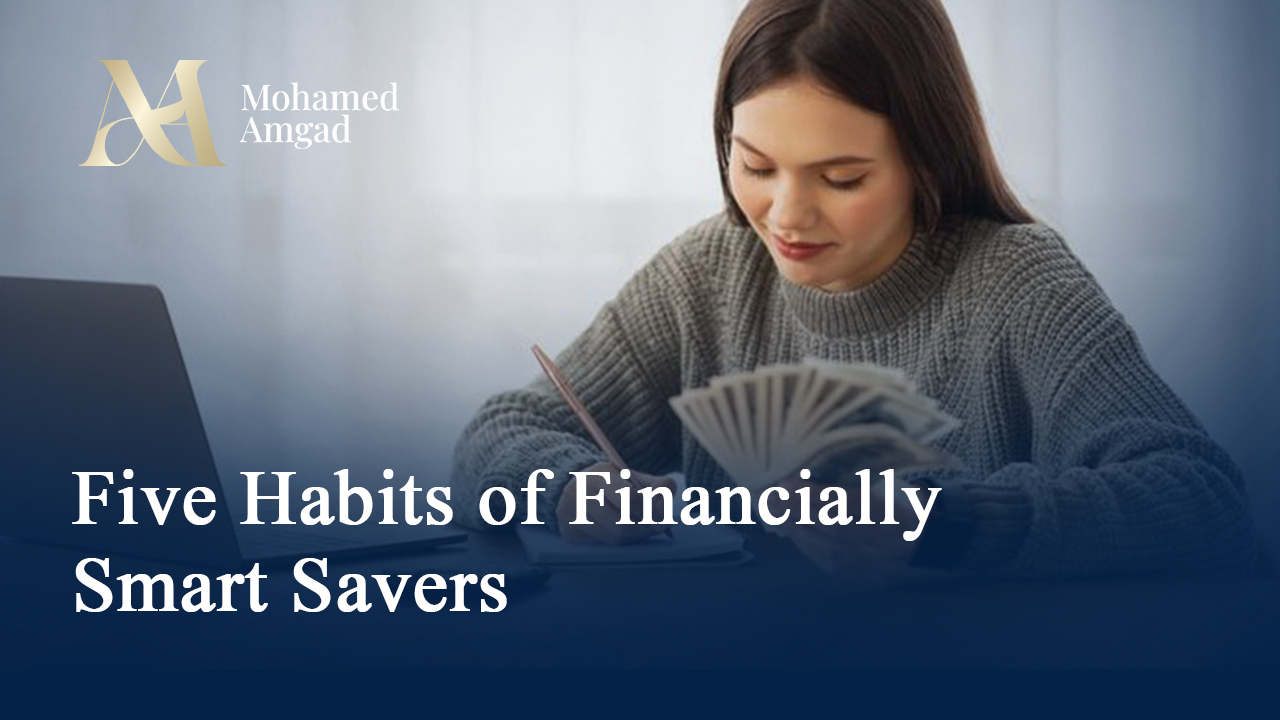 Five Habits of Financially Smart Savers