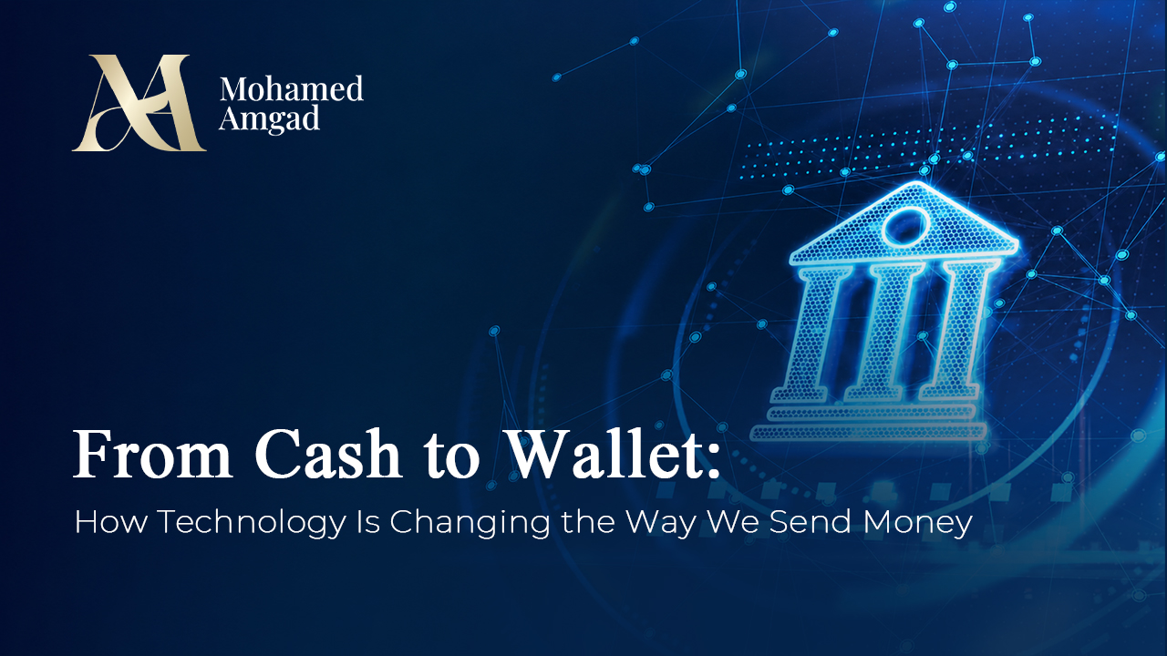 From Cash to Wallet: How Technology Is Changing the Way We Send Money